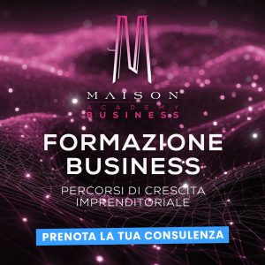 Maison Academy Business Consulenza professionale con Elena